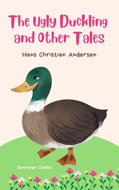 The Ugly Duckling and Other Tales (eBook, ePUB) - Andersen, Hans Christian