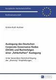 Auslegung des Deutschen Corporate Governance Kodex (DCGK) und Rechtsfolgen einer fehlerhaften Auslegung (eBook, PDF)