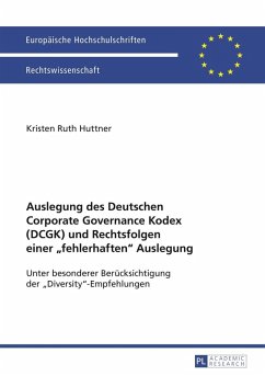 Auslegung des Deutschen Corporate Governance Kodex (DCGK) und Rechtsfolgen einer fehlerhaften Auslegung (eBook, PDF) - Huttner, Kristen