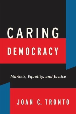 Caring Democracy (eBook, PDF) - Tronto, Joan C.