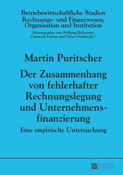 Der Zusammenhang von fehlerhafter Rechnungslegung und Unternehmensfinanzierung (eBook, ePUB) - Martin Puritscher, Puritscher