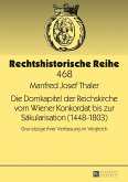 Die Domkapitel der Reichskirche vom Wiener Konkordat bis zur Saekularisation (1448-1803) (eBook, ePUB)