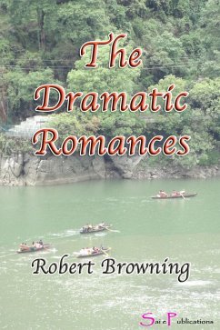 The Dramatic Romances (eBook, ePUB) - Browning, Robert