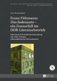 Franz Fuehmann: Das Judenauto - ein Zensurfall im DDR-Literaturbetrieb (eBook, ePUB)