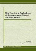 New Trends and Applications of Computer-aided Material and Engineering (eBook, PDF) New Trends and Applications of Computer-aided Material and Engineering (eBook, PDF)