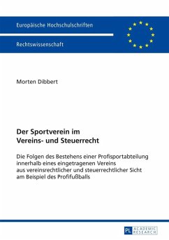 Der Sportverein im Vereins- und Steuerrecht (eBook, ePUB) - Morten Dibbert, Dibbert