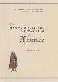 Man Who Believed He Was King of France (eBook, PDF)