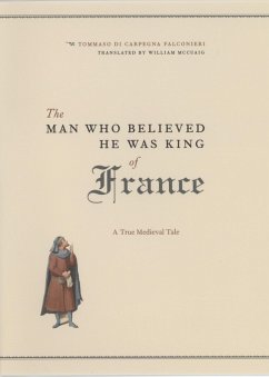 Man Who Believed He Was King of France (eBook, PDF) - Tommaso di Carpegna Falconieri, Carpegna Falconieri