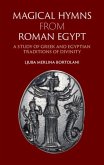 Magical Hymns from Roman Egypt (eBook, PDF)