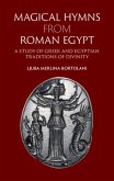 Magical Hymns from Roman Egypt (eBook, PDF)