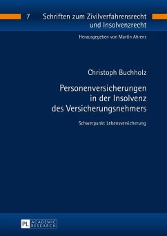 Personenversicherungen in der Insolvenz des Versicherungsnehmers (eBook, ePUB) - Christoph Buchholz, Buchholz