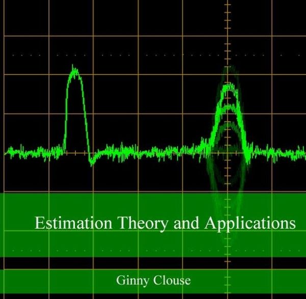 Estimation Theory and Applications (eBook, PDF) Estimation Theory and Applications (eBook, PDF)