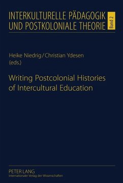 Writing Postcolonial Histories of Intercultural Education (eBook, PDF)