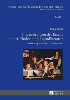 Inszenierungen des Essens in der Kinder- und Jugendliteratur (eBook, ePUB) - Sonja Jakel, Jakel