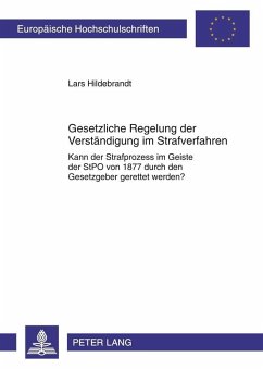Gesetzliche Regelung zur Verstaendigung im Strafverfahren (eBook, PDF) - Hildebrandt, Lars