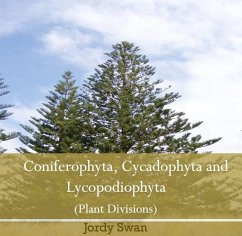 Cover Coniferophyta, Cycadophyta and Lycopodiophyta (Plant Divisions) (eBook, PDF)