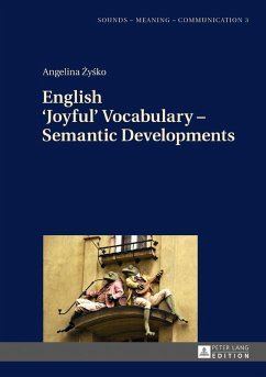 English 'Joyful' Vocabulary - Semantic Developments (eBook, ePUB) - Angelina Zysko, Zysko