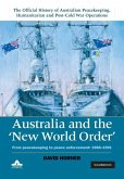 Australia and the New World Order: Volume 2, The Official History of Australian Peacekeeping, Humanitarian and Post-Cold War Operations (eBook, ePUB)
