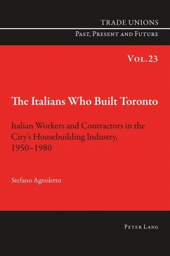 Italians Who Built Toronto (eBook, PDF) - Agnoletto, Stefano