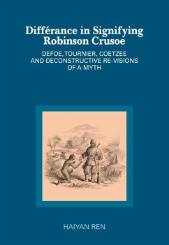 Differance in Signifying Robinson Crusoe (eBook, PDF) - Ren, Haiyan