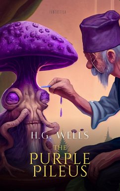 The Purple Pileus (eBook, ePUB) - Wells, H. G.