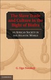 Slave Trade and Culture in the Bight of Biafra (eBook, ePUB)