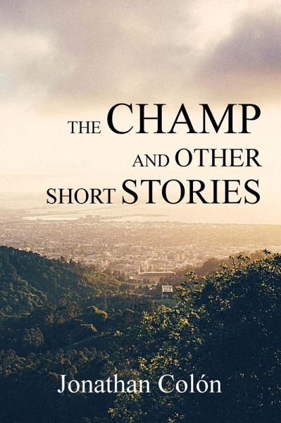 Champ And Other Short Stories (eBook, ePUB)