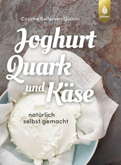 Joghurt, Quark und Käse (eBook, PDF) - Bellersen Quirini, Cosima