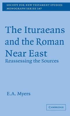 Ituraeans and the Roman Near East (eBook, ePUB) - Myers, E. A.