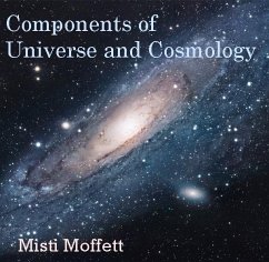 Components of Universe and Cosmology (eBook, PDF) - Moffett, Misti