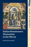 Italian Renaissance Humanism in the Mirror (eBook, ePUB)