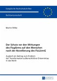 Der Schutz vor den Wirkungen des Fluglaerms auf den Menschen nach der Novellierung des FluLaermG (eBook, ePUB)