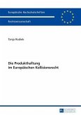Die Produkthaftung im Europaeischen Kollisionsrecht (eBook, PDF)