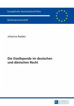 Die Eizellspende im deutschen und daenischen Recht (eBook, PDF) - Radatz, Johanna