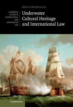 Underwater Cultural Heritage and International Law (eBook, ePUB) - Dromgoole, Sarah