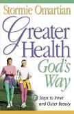 Greater Health God's Way (eBook, ePUB)