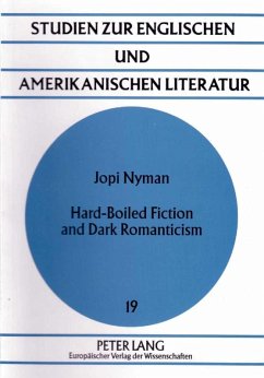 Hard-Boiled Fiction and Dark Romanticism (eBook, PDF) - Nyman, Jopi