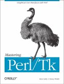 Mastering Perl/Tk (eBook, ePUB)