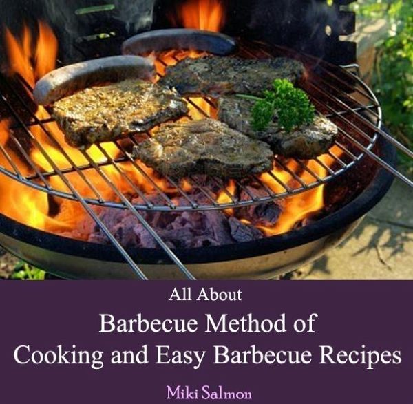 All About Barbecue Method of Cooking and Easy Barbecue Recipes (eBook, PDF)