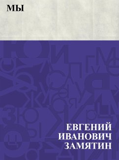 My (eBook, ePUB) - Zamyatin, Evgeny Ivanovich