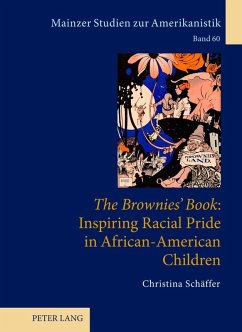 The Brownies' Book Inspiring Racial Pride in African-American Children (eBook, PDF) - Schaffer, Christina