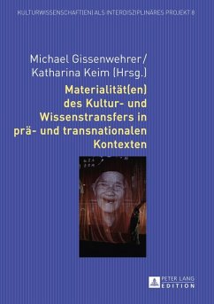 Materialitaet(en) des Kultur- und Wissenstransfers in prae- und transnationalen Kontexten (eBook, ePUB)