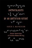 Archaeologies of an Uncertain Future (eBook, PDF) Archaeologies of an Uncertain Future (eBook, PDF)