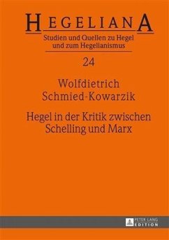 Hegel in der Kritik zwischen Schelling und Marx (eBook, PDF) - Schmied-Kowarzik, Wolfdietrich