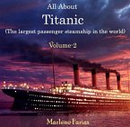All About Titanic (The largest passenger steamship in the world) Volume-2 (eBook, PDF)