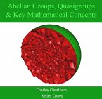 Abelian Groups, Quasigroups & Key Mathematical Concepts (eBook, PDF)