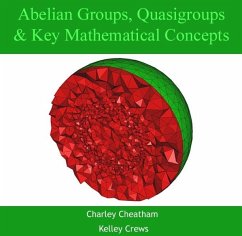 Abelian Groups, Quasigroups & Key Mathematical Concepts (eBook, PDF) - Cheatham, Charley Crews
