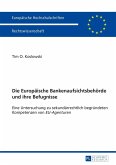 Die Europaeische Bankenaufsichtsbehoerde und ihre Befugnisse (eBook, PDF)