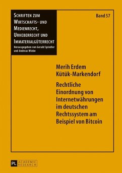 Rechtliche Einordnung von Internetwaehrungen im deutschen Rechtssystem am Beispiel von Bitcoin (eBook, PDF) - Kutuk-Markendorf, Merih Erdem