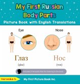 My First Russian Body Parts Picture Book with English Translations (Teach & Learn Basic Russian words for Children, #7) (eBook, ePUB)